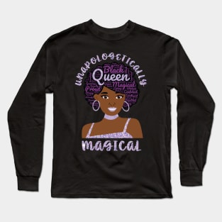 Unapologetically Magical Beautiful Black Woman Queen Pride Long Sleeve T-Shirt